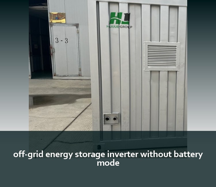 off-grid energy storage inverter without battery mode