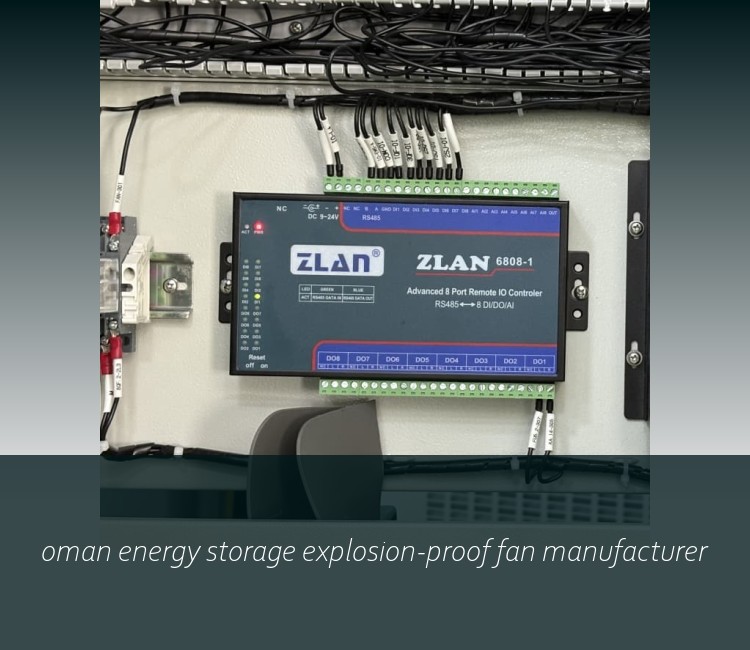 oman energy storage explosion-proof fan manufacturer