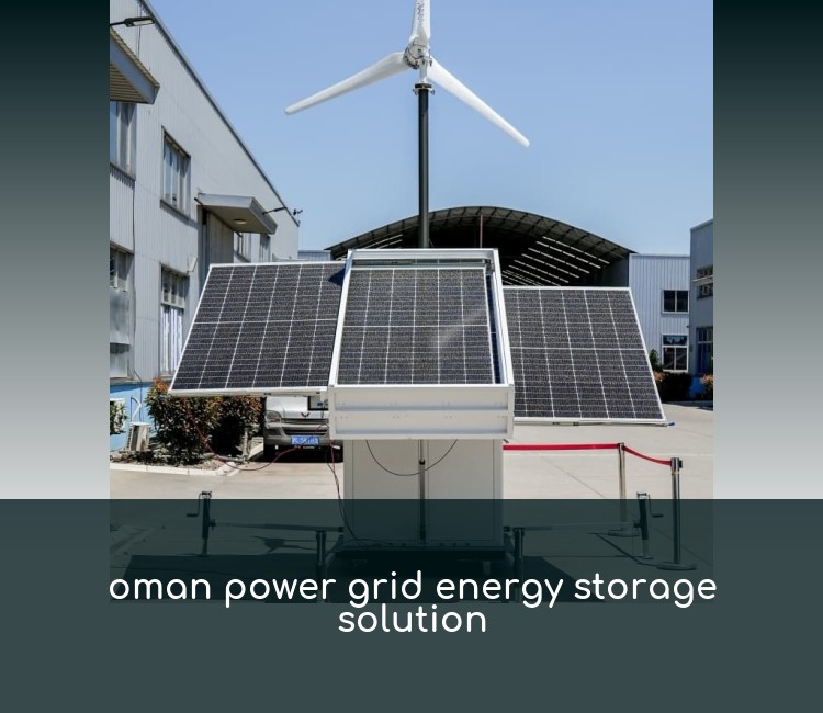 oman power grid energy storage solution