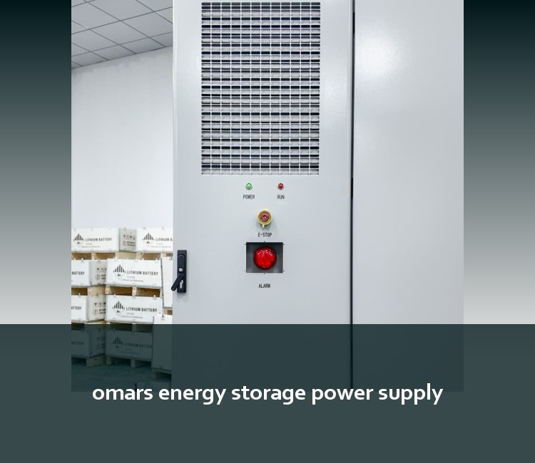 omars energy storage power supply