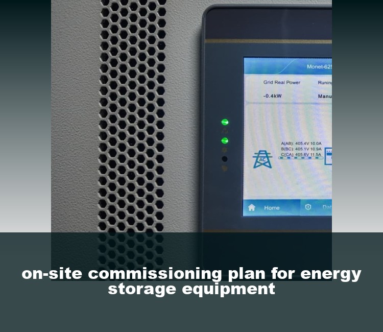 on-site commissioning plan for energy storage equipment