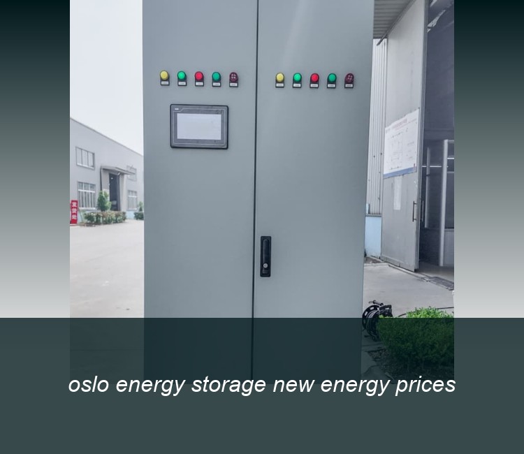 oslo energy storage new energy prices