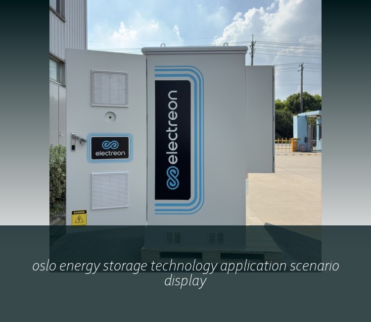 oslo energy storage technology application scenario display