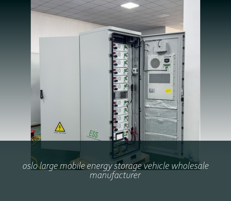 oslo large mobile energy storage vehicle wholesale manufacturer