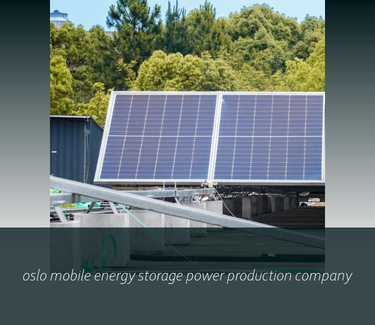 oslo mobile energy storage power production company