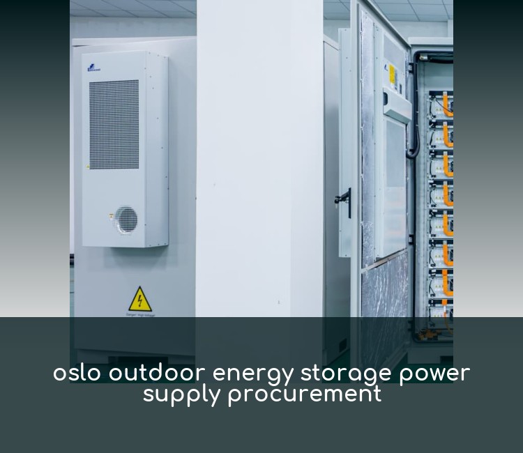 oslo outdoor energy storage power supply procurement