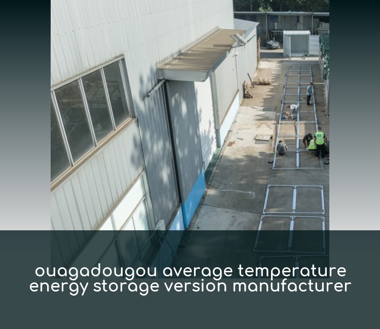 ouagadougou average temperature energy storage version manufacturer