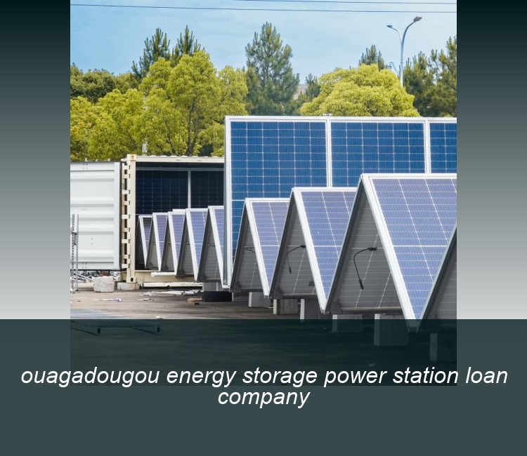 ouagadougou energy storage power station loan company