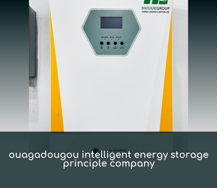 ouagadougou intelligent energy storage principle company