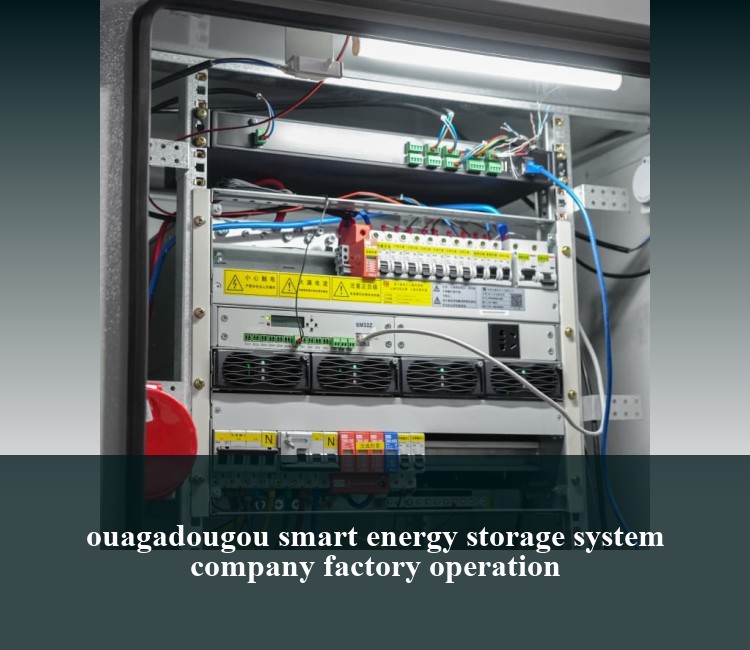 ouagadougou smart energy storage system company factory operation