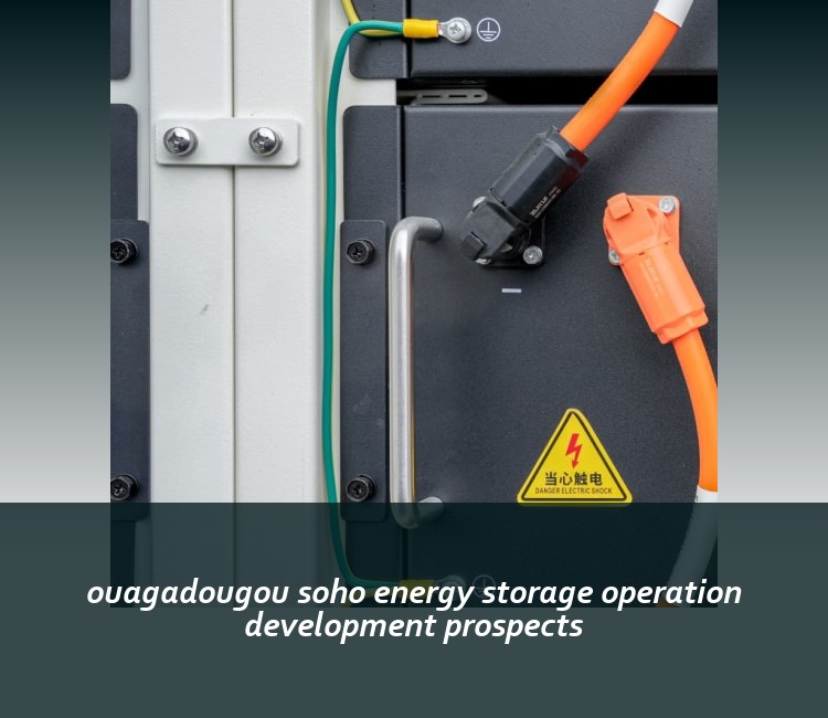 ouagadougou soho energy storage operation development prospects