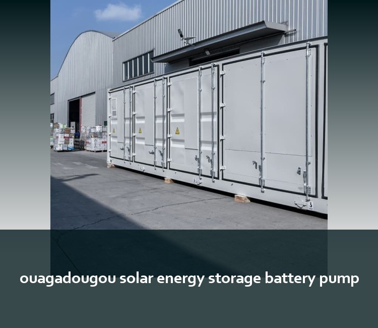 ouagadougou solar energy storage battery pump
