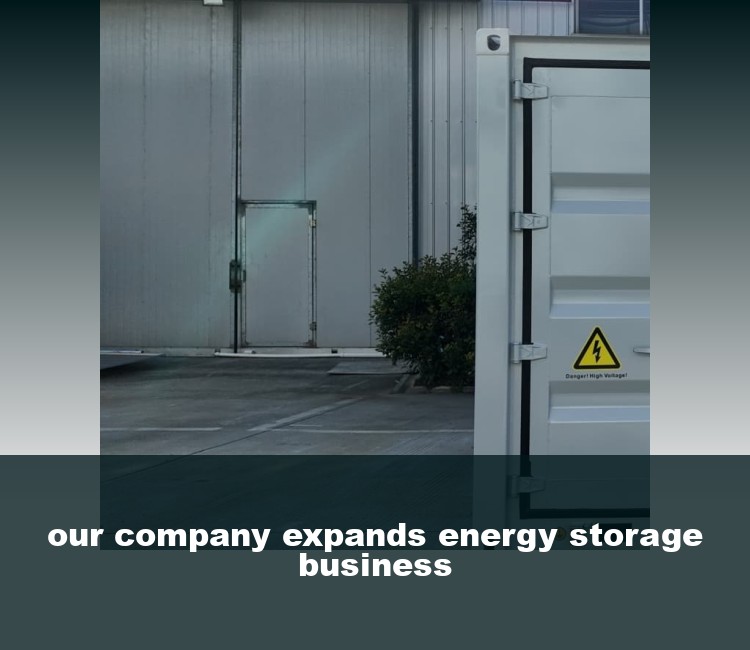 our company expands energy storage business