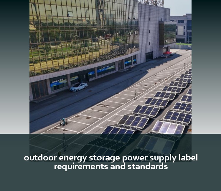 outdoor energy storage power supply label requirements and standards