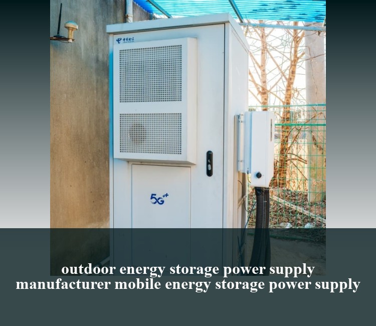 outdoor energy storage power supply manufacturer mobile energy storage power supply