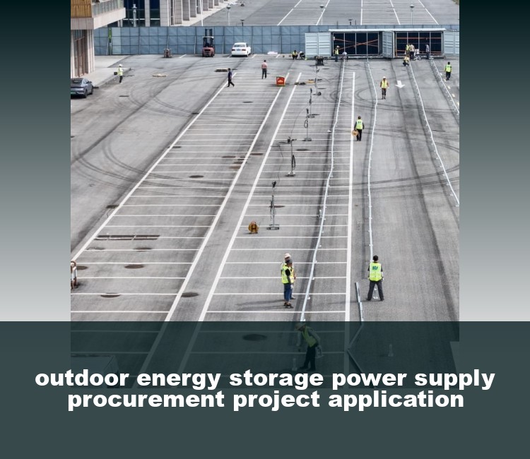 outdoor energy storage power supply procurement project application
