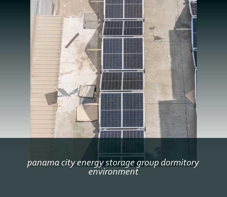 panama city energy storage group dormitory environment