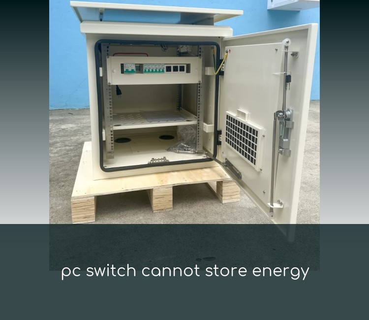 pc switch cannot store energy