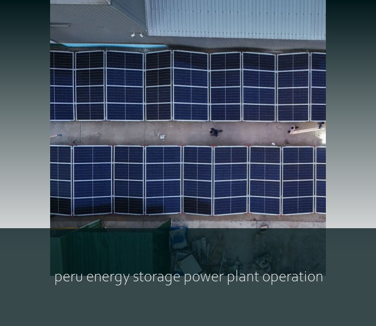 peru energy storage power plant operation