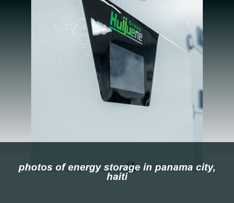 photos of energy storage in panama city, haiti