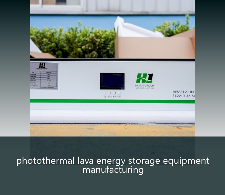 photothermal lava energy storage equipment manufacturing