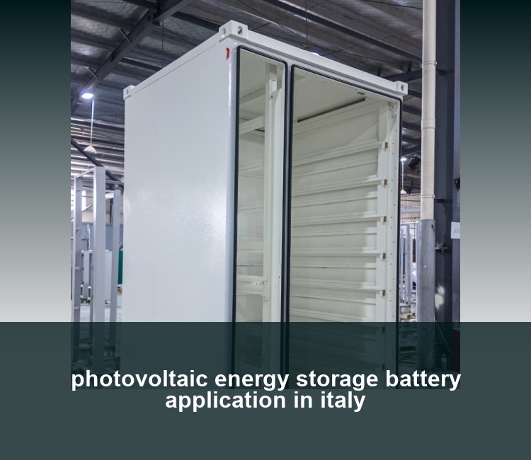 photovoltaic energy storage battery application in italy