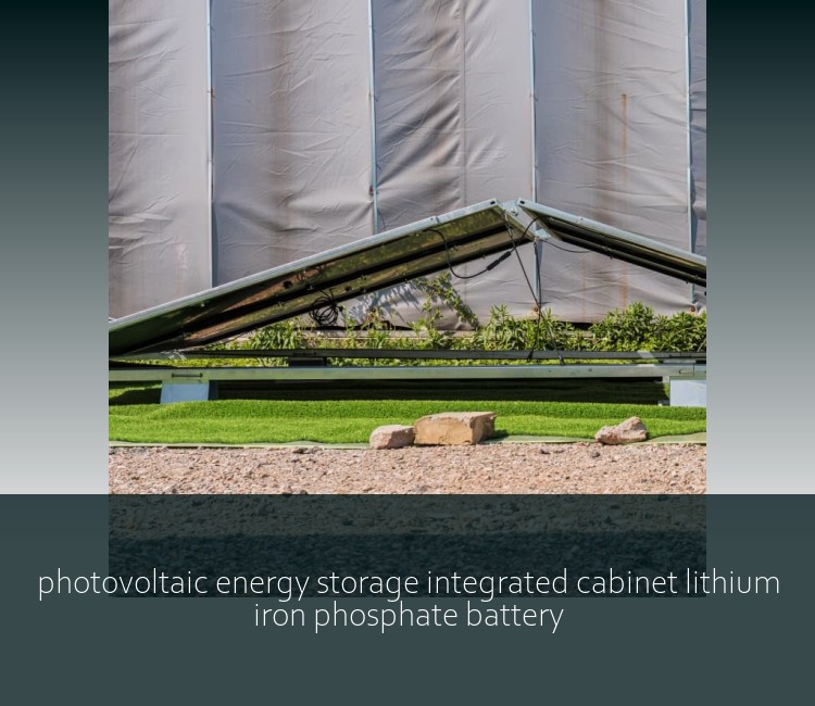 photovoltaic energy storage integrated cabinet lithium iron phosphate battery