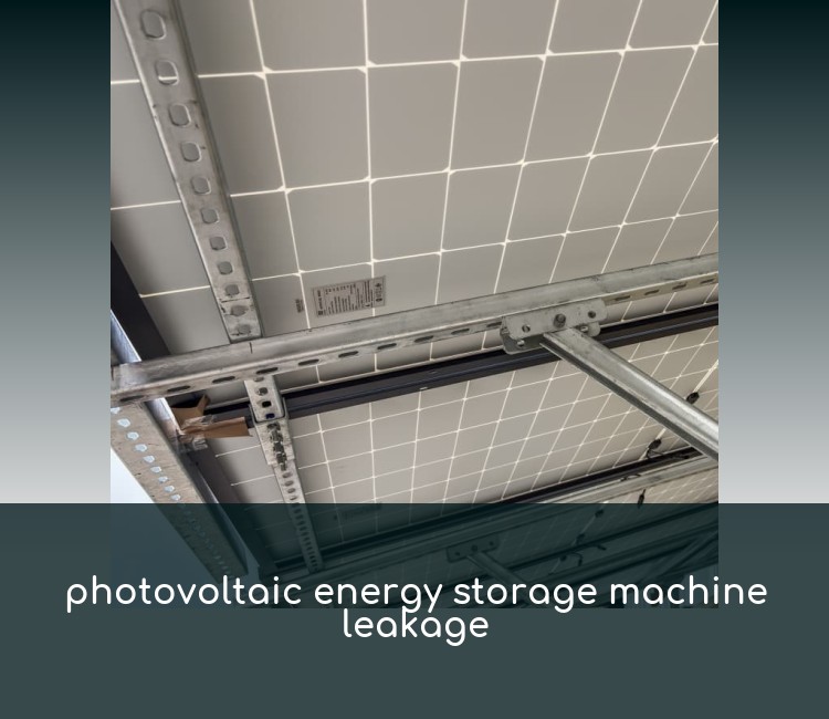 photovoltaic energy storage machine leakage