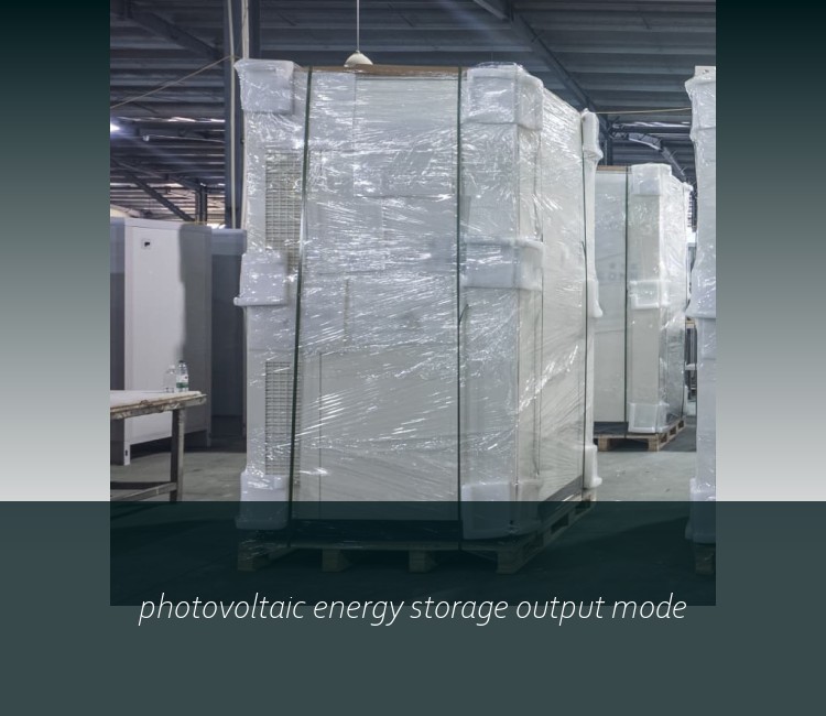 photovoltaic energy storage output mode