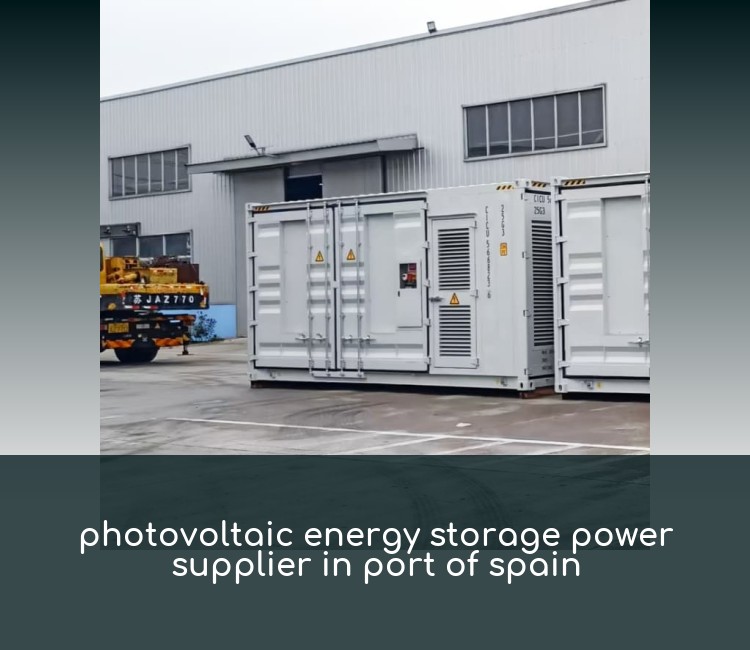 photovoltaic energy storage power supplier in port of spain