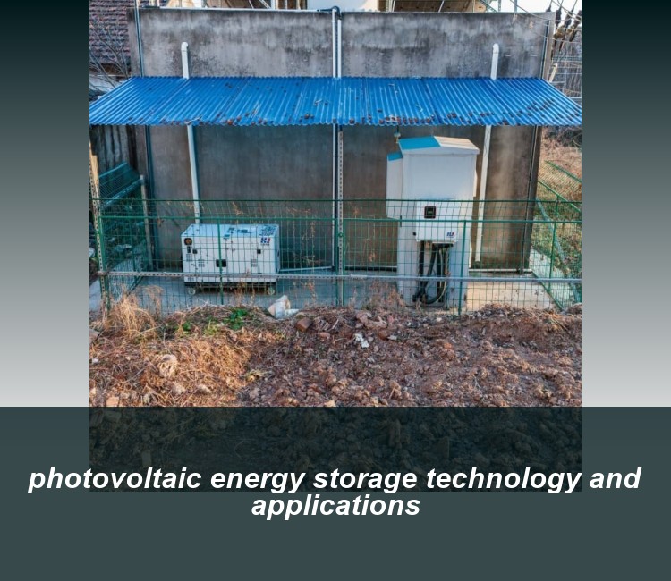 photovoltaic energy storage technology and applications