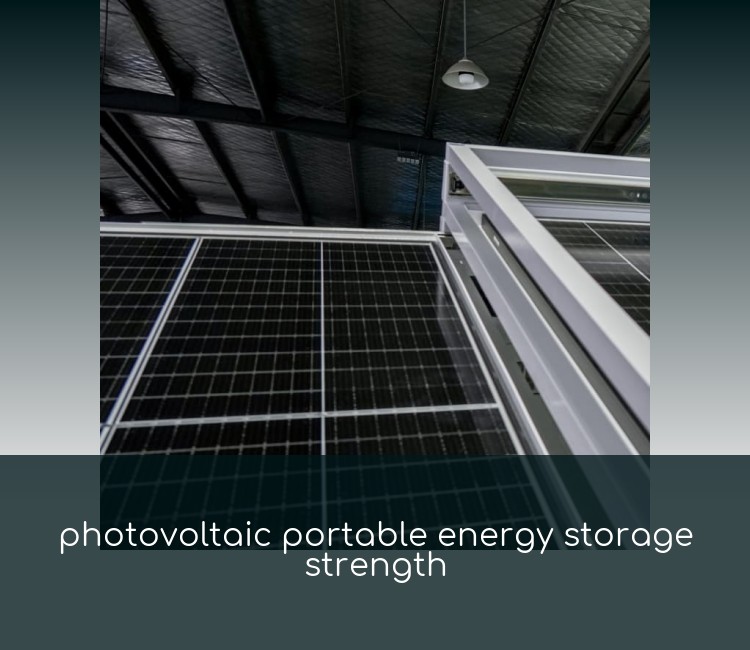 photovoltaic portable energy storage strength