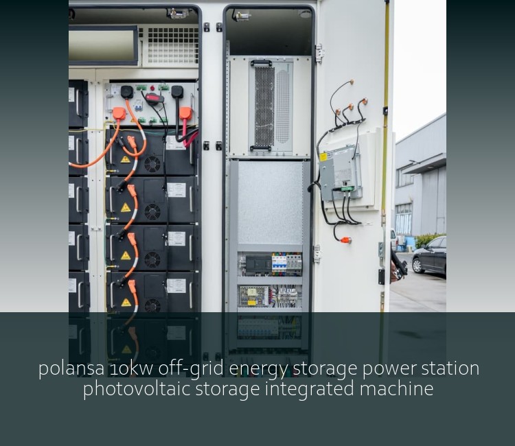 polansa 10kw off-grid energy storage power station photovoltaic storage integrated machine