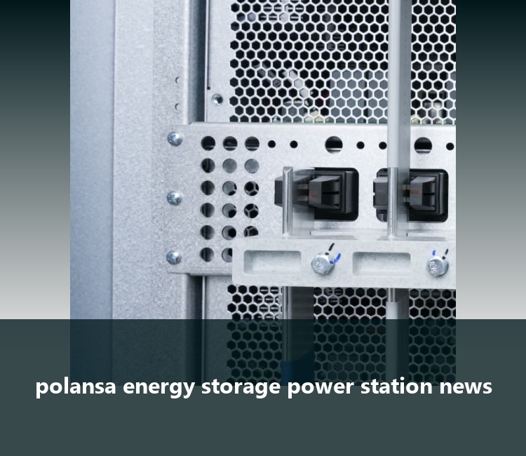 polansa energy storage power station news