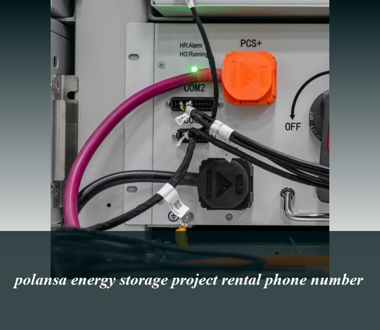 polansa energy storage project rental phone number