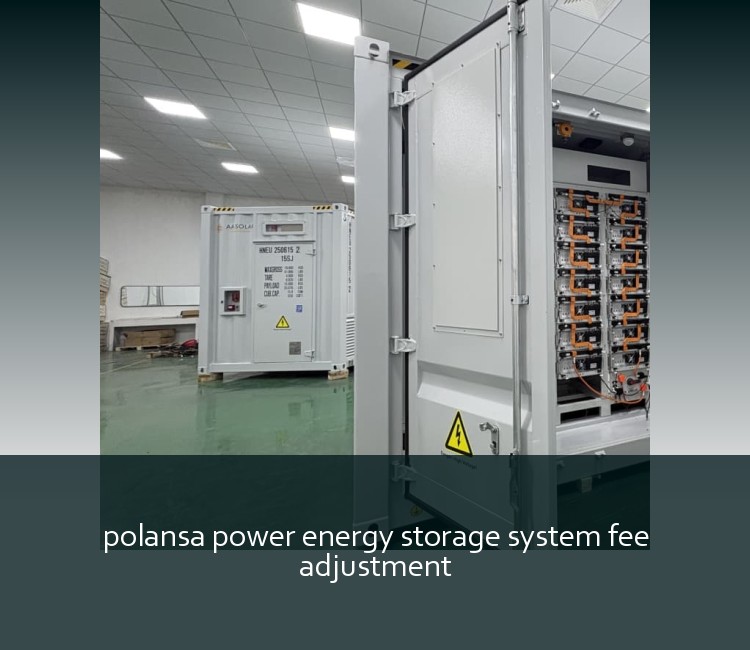 polansa power energy storage system fee adjustment