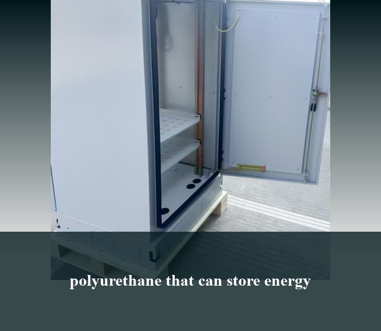 polyurethane that can store energy
