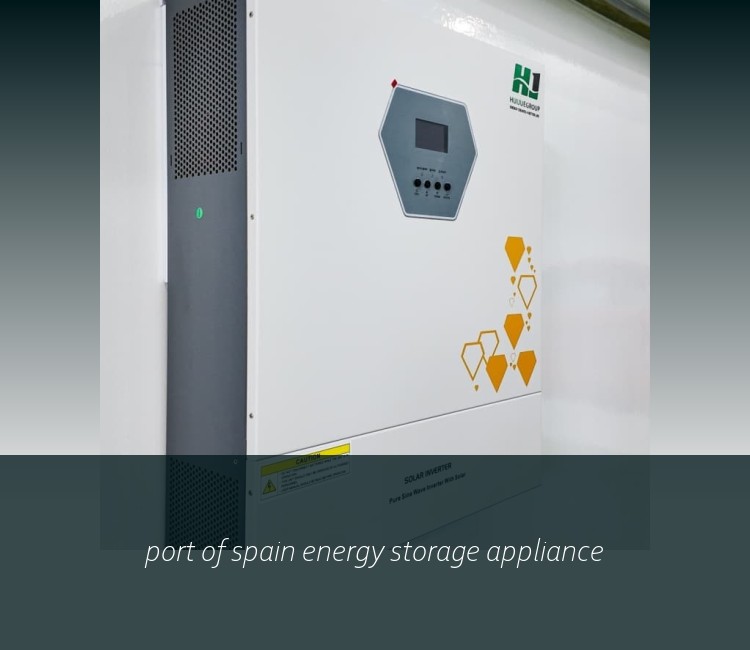 port of spain energy storage appliance