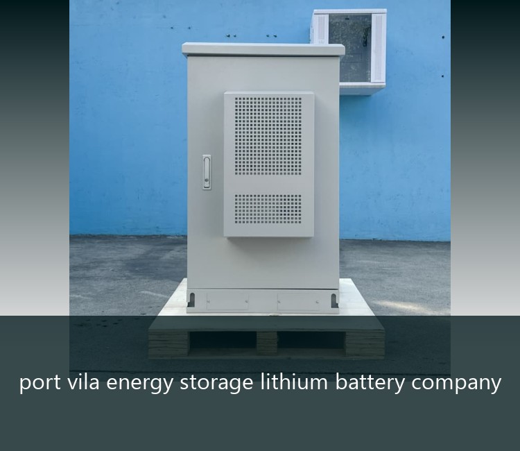 port vila energy storage lithium battery company
