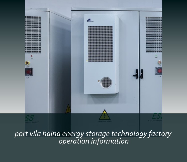 port vila haina energy storage technology factory operation information