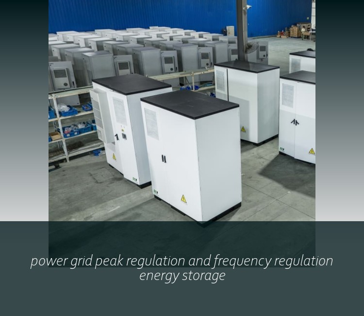 power grid peak regulation and frequency regulation energy storage