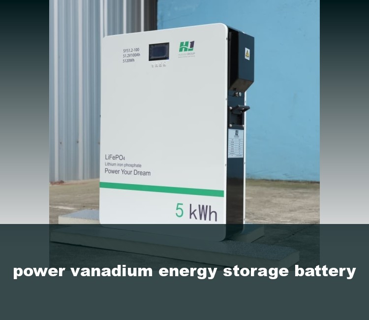 power vanadium energy storage battery