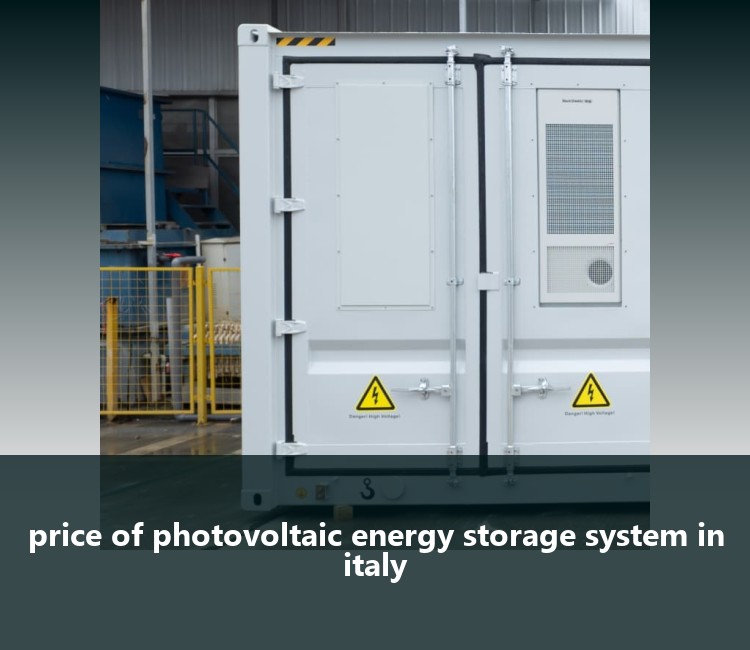 price of photovoltaic energy storage system in italy