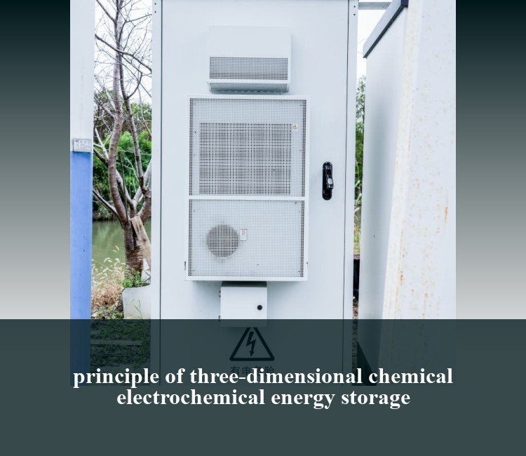 principle of three-dimensional chemical electrochemical energy storage