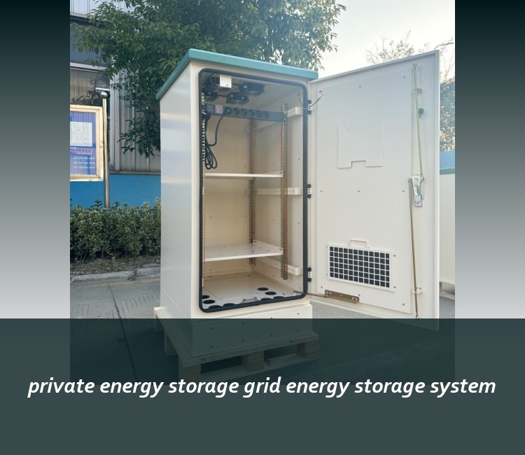 private energy storage grid energy storage system