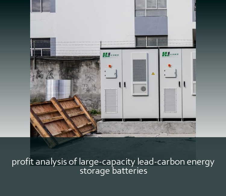 profit analysis of large-capacity lead-carbon energy storage batteries