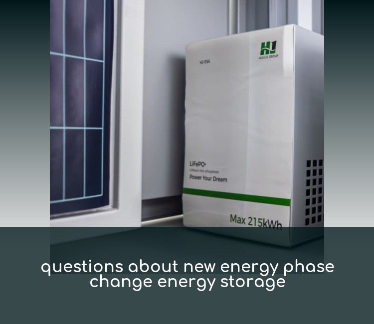 questions about new energy phase change energy storage