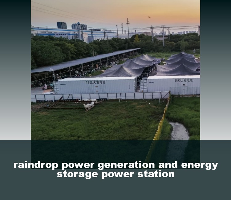 raindrop power generation and energy storage power station