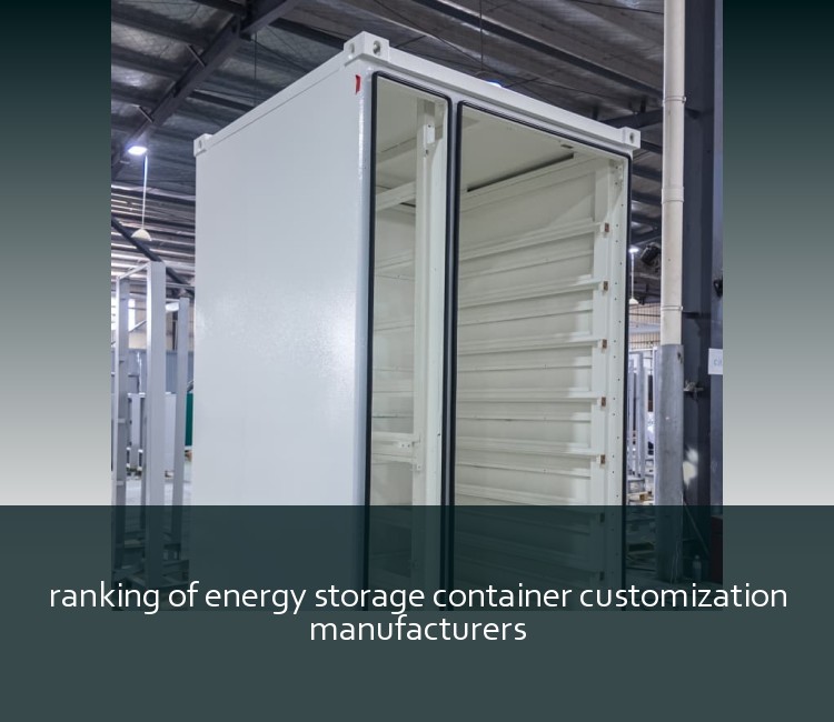 ranking of energy storage container customization manufacturers