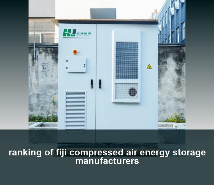 ranking of fiji compressed air energy storage manufacturers